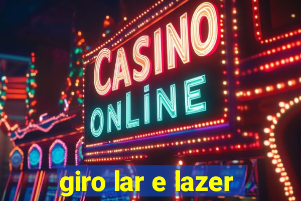 giro lar e lazer